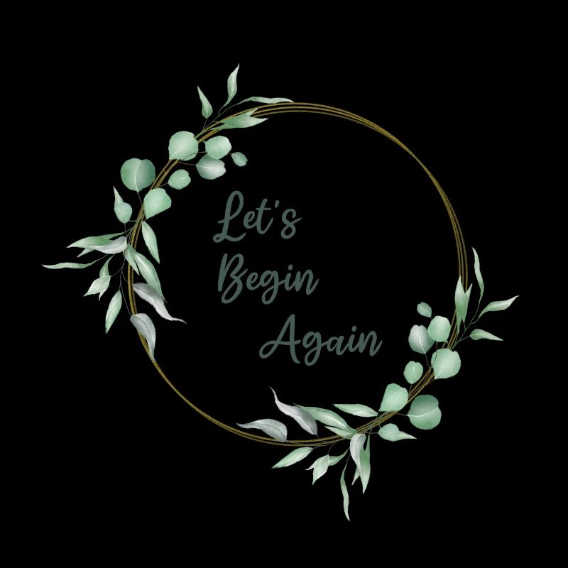 Let's Begin Again