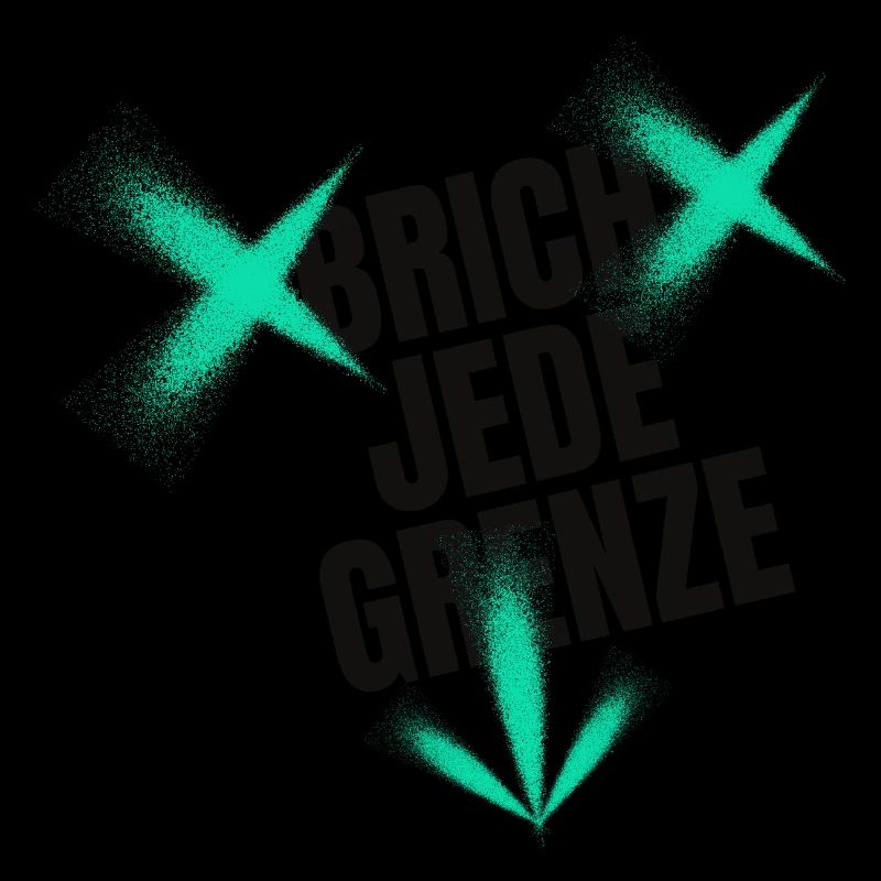 BRICH JEDE GRENZE