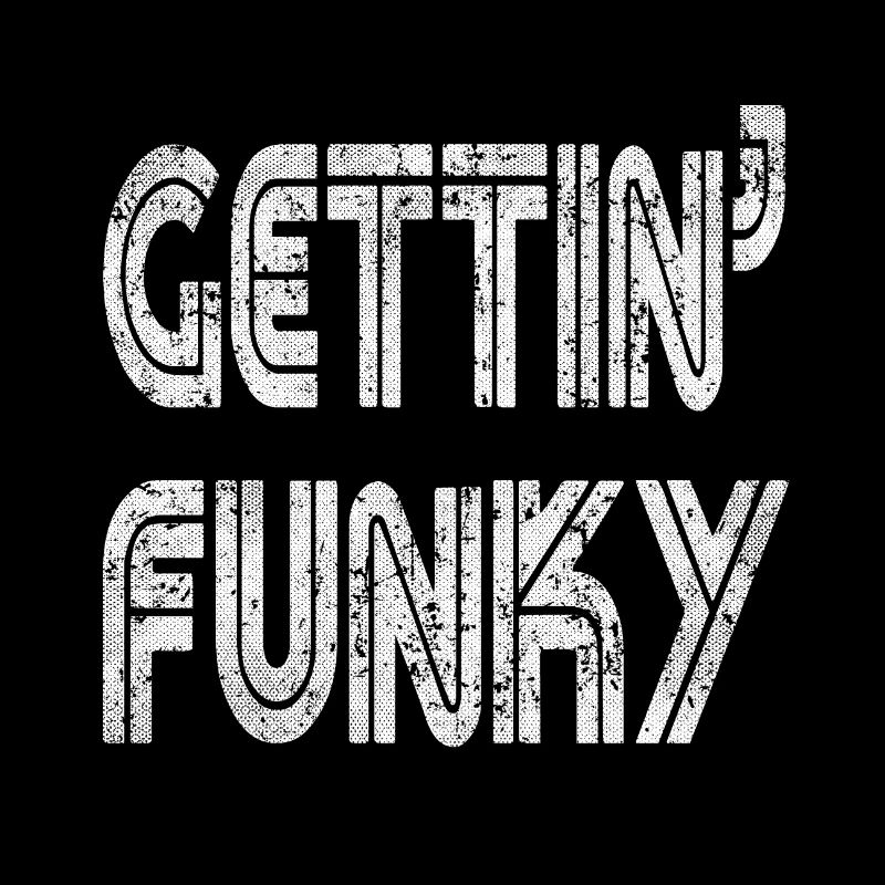 Gettin Funky