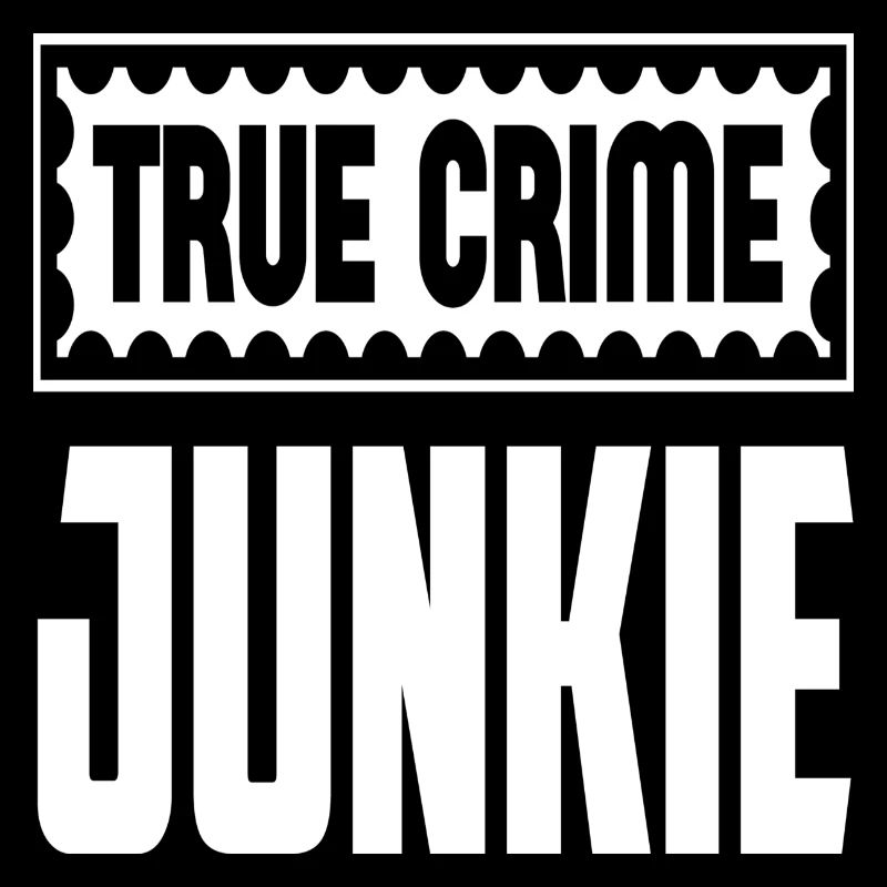 True Crime Junkie