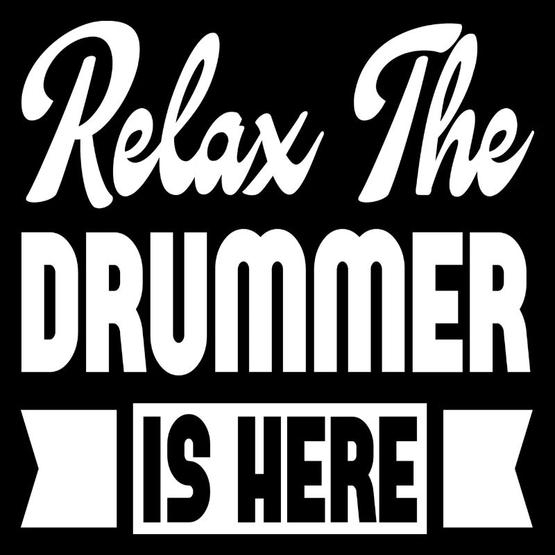 Relax The Drummer Is Here