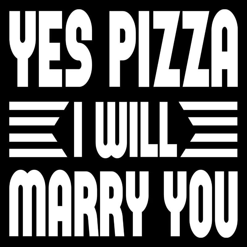 Oui pizza je vais t’épouser