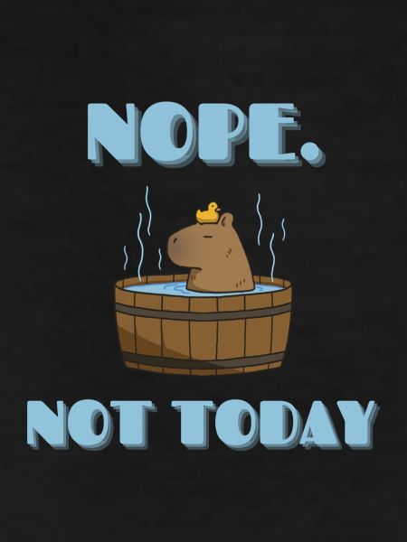 CAPYBARA not today