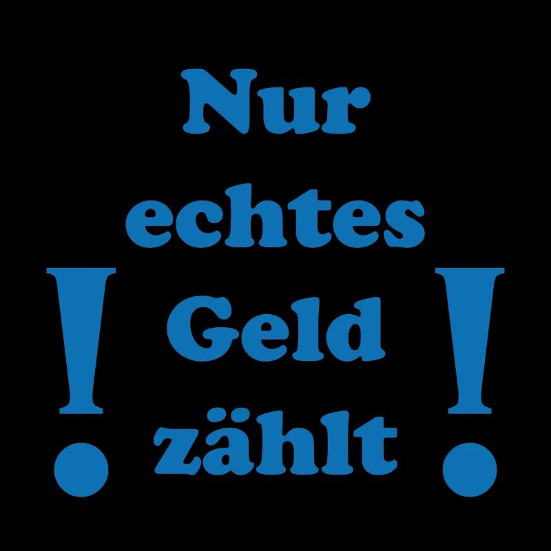 nur echtes Geld