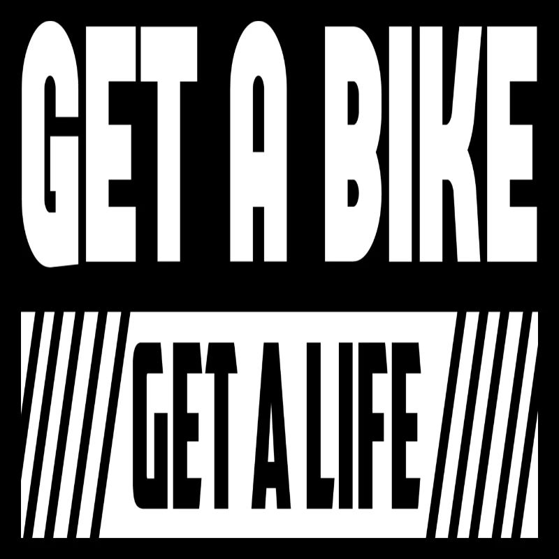 Get A Bike Get A Life