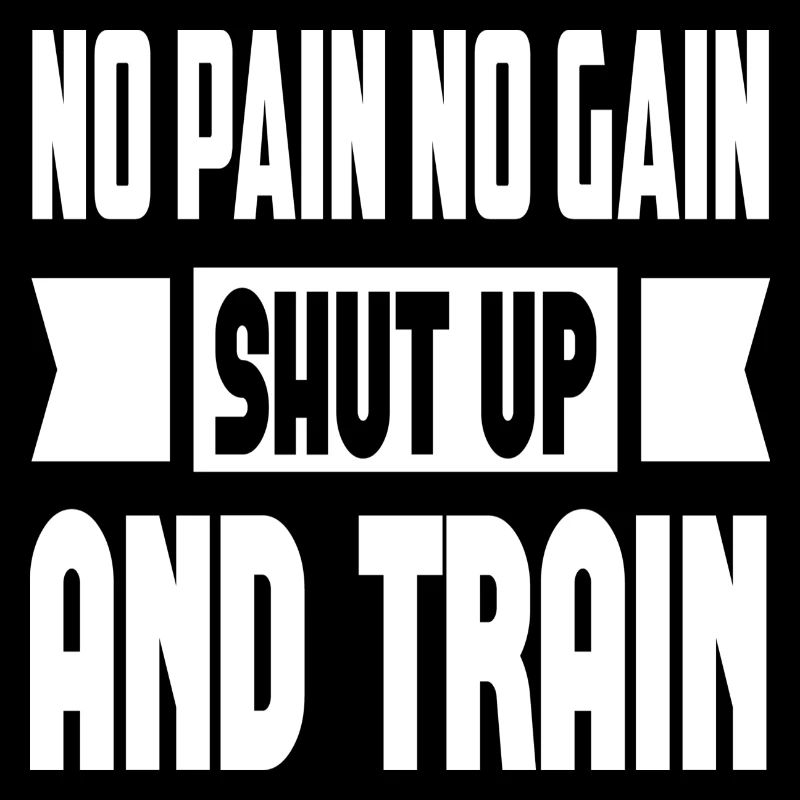 Pas de douleur, pas de gain, taisez-vous et entraînez-vous