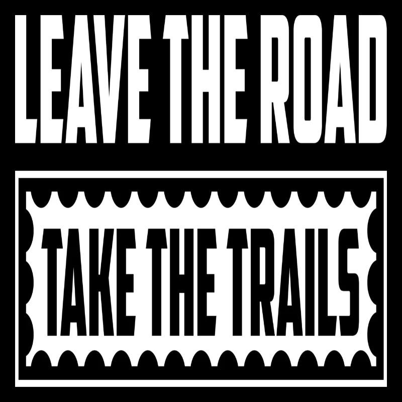 Leave The Road Take The Trails