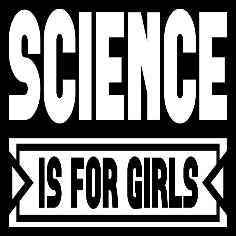 Science Is For Girls