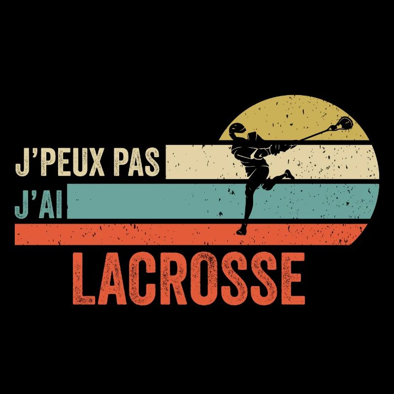 Je peux pas j'ai lacrosse idée cadeau lacrosse