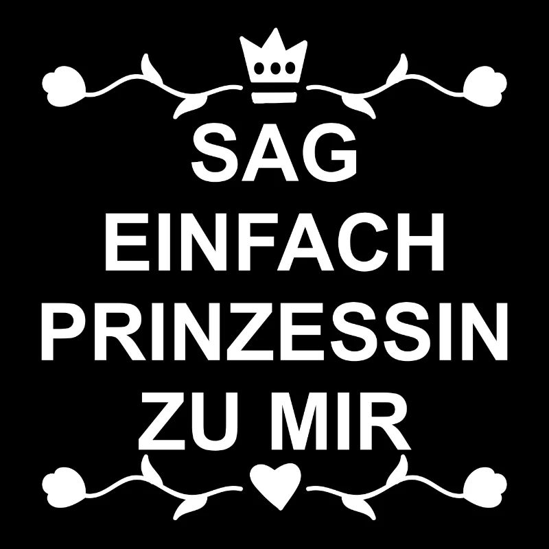 Sag einfach Prinzessin zu mir