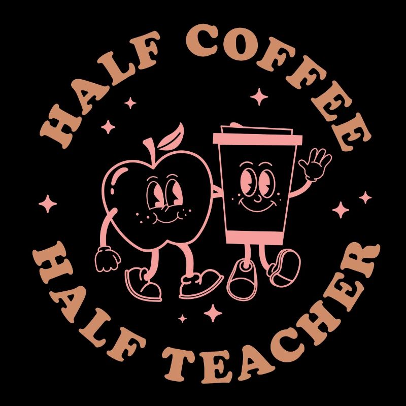 Half Coffee Half Teacher