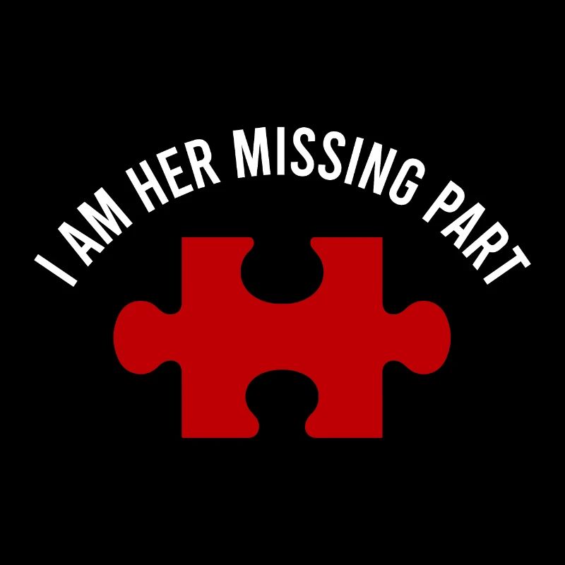I am her missing part Freund Ehemann Paare Gift