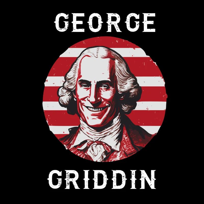 George Washington Griddy George | GEORGE GRIDDIN
