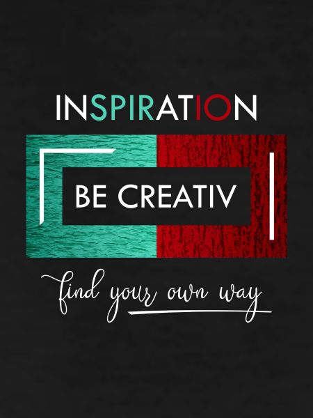 Inspiration Be creative