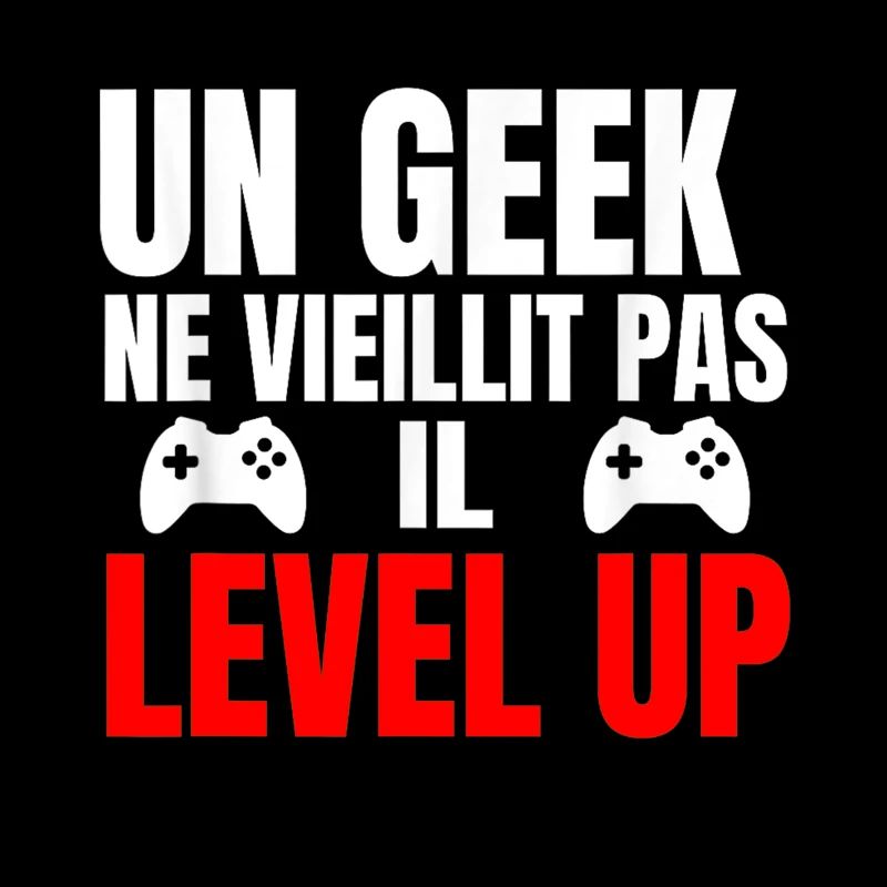 Un Geek Ne Vieillit Pas Il Level Up