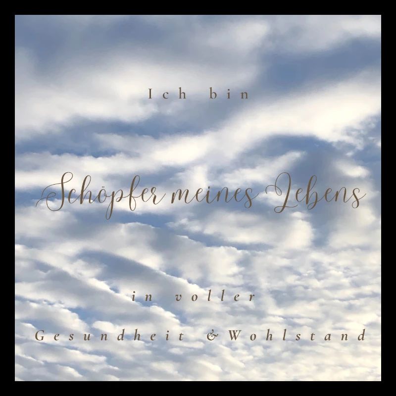 Ich bin Schöpfer meines Lebens