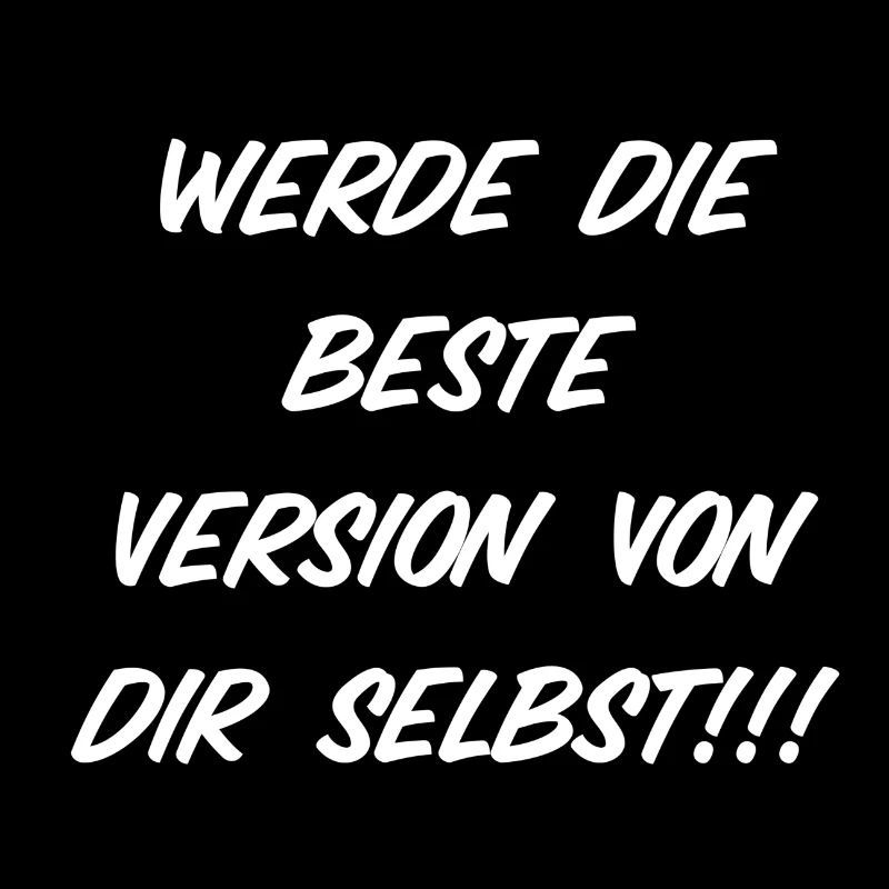 T-Shirt "Werde die beste Version von dir selbst"