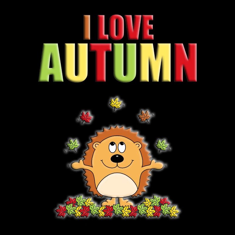 ICH LIEBE DEN HERBST - IGEL - TIER - BLÄTTER