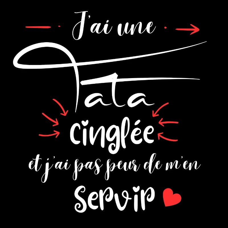 J’ai une tata cinglée