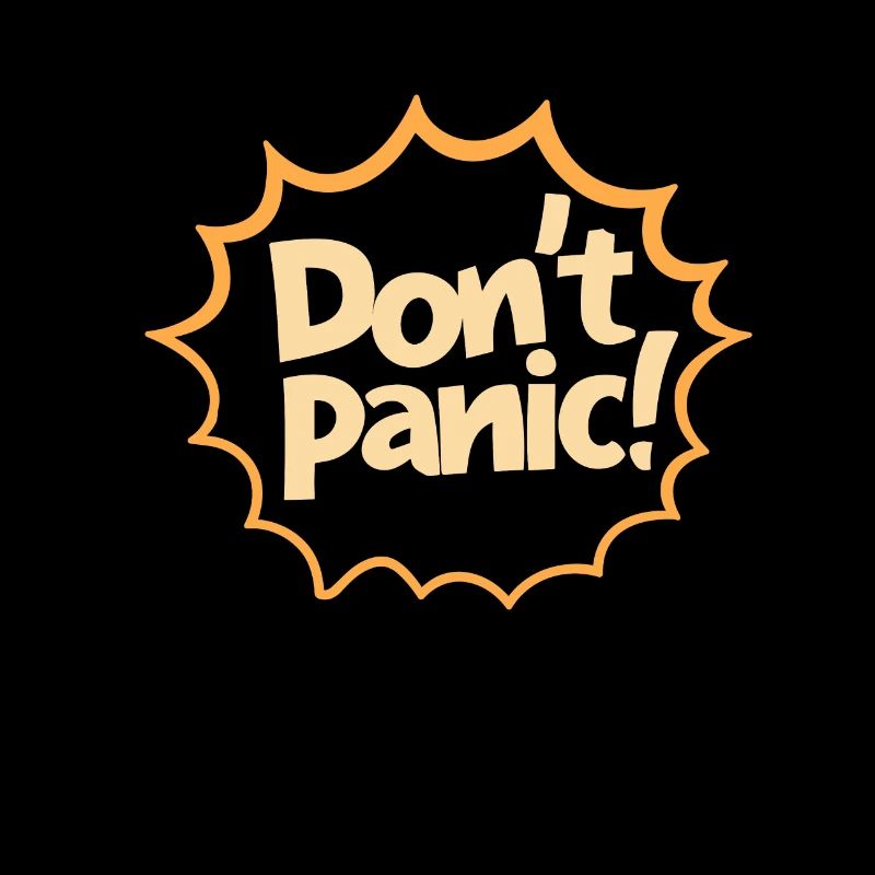 Don't Panic! Funny Saying Quote Statement