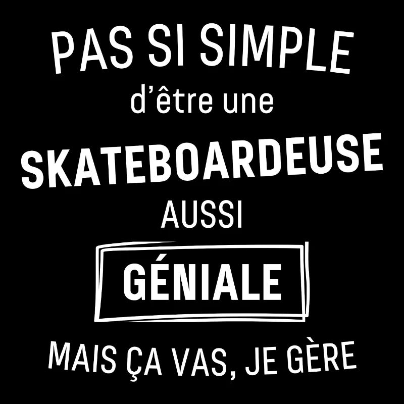 Skateboardeuse Géniale