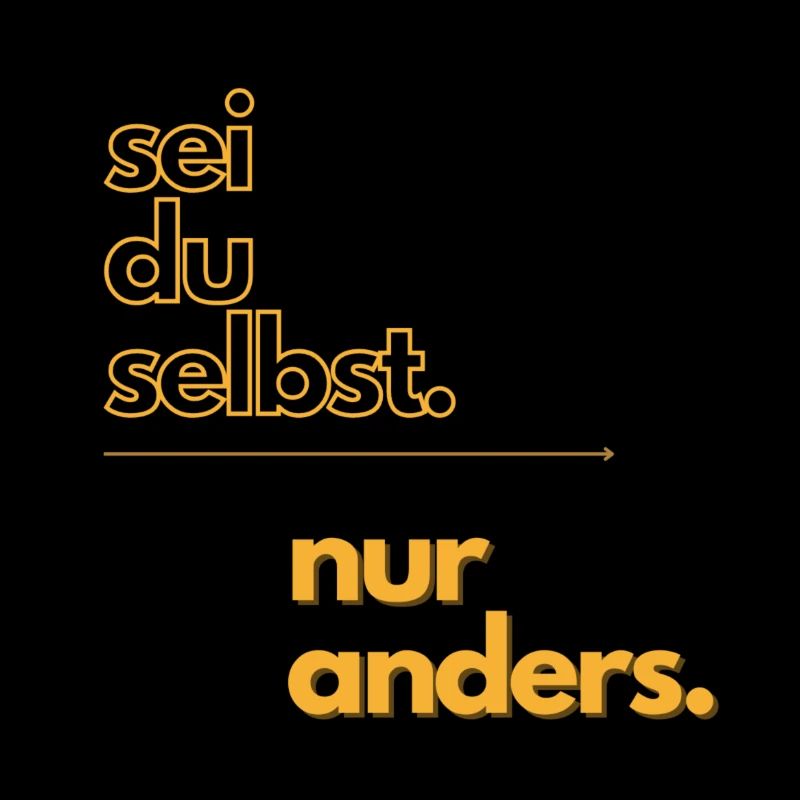 Sei du selbst - nur anders!