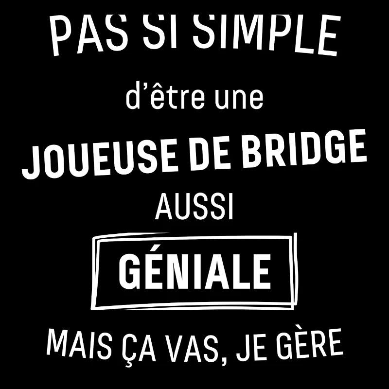 Joueuse de Bridge GÉNIALE