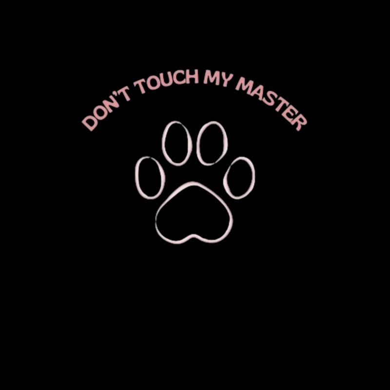 Don't touch my master