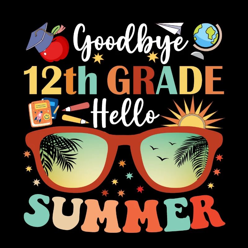 Goodbye 12th Grade Hello Summer