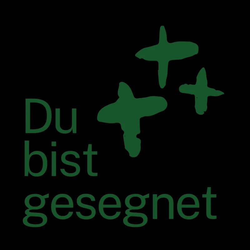Du bist gesegnet