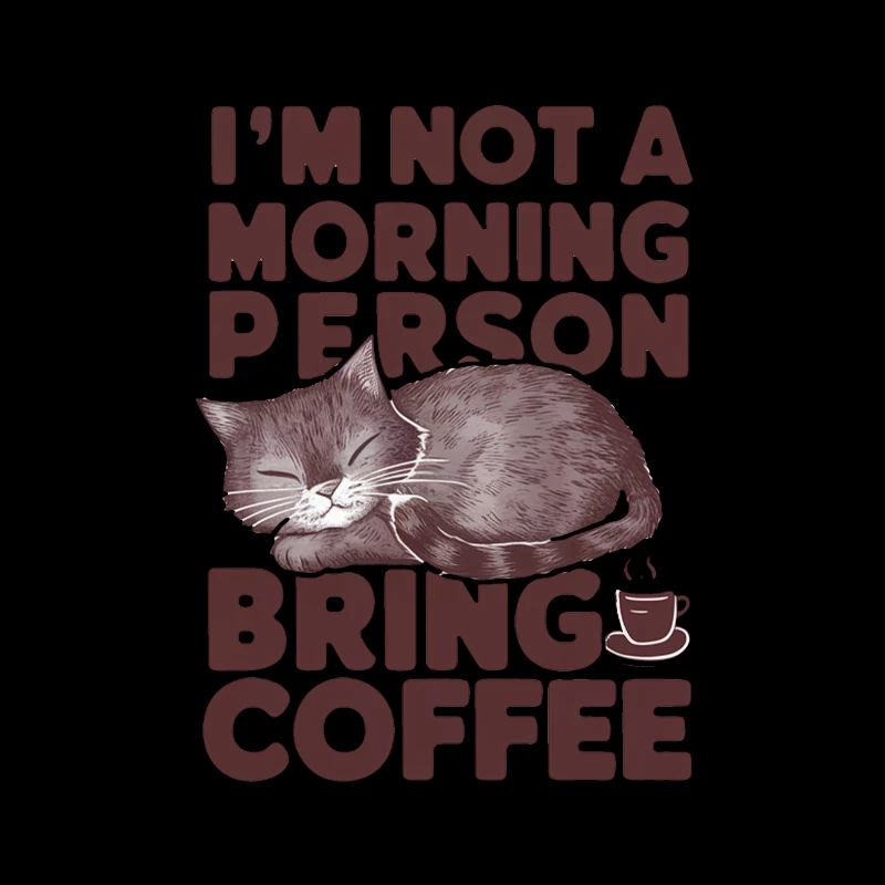 Ich bin kein Morgenmensch. Bring Kaffee mit.