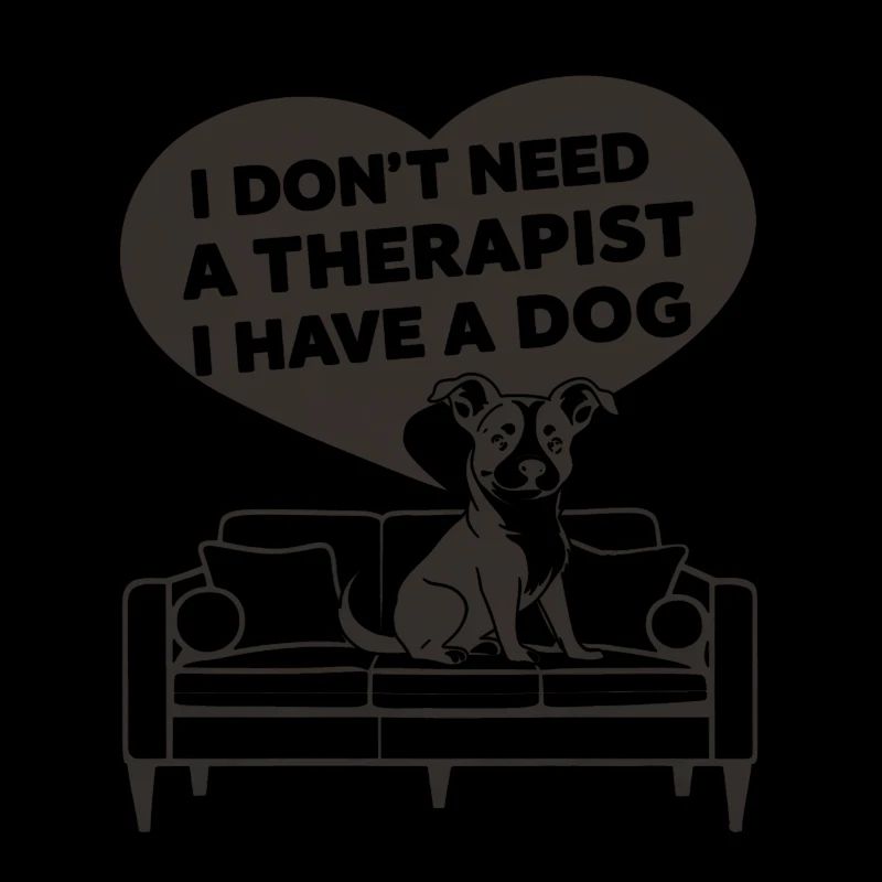 I don't need a therapist, I have a dog