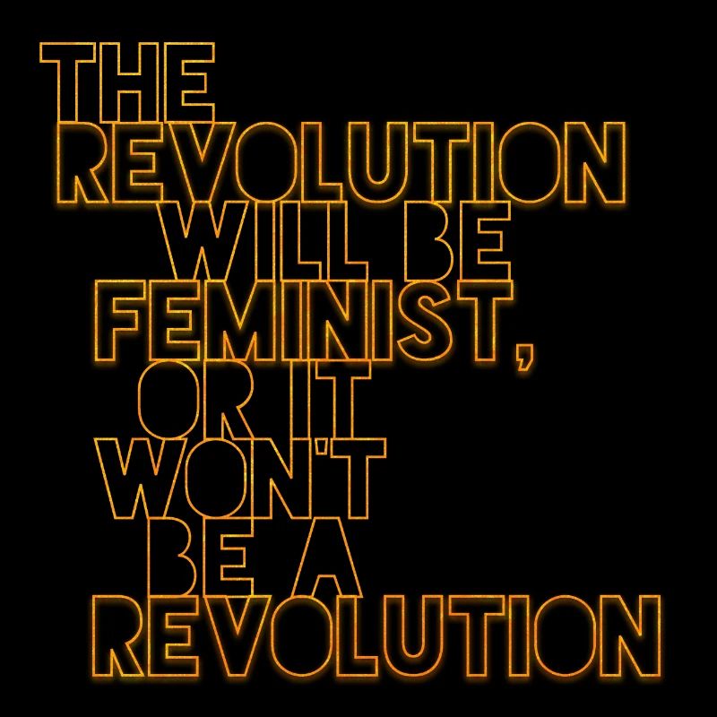 Die Revolution wird feministisch sein, oder wird sie es nicht sein