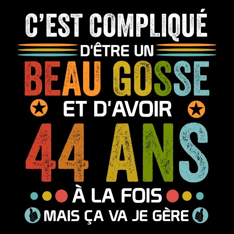 44 ans Cadeau Anniversaire 44 ans Drôle