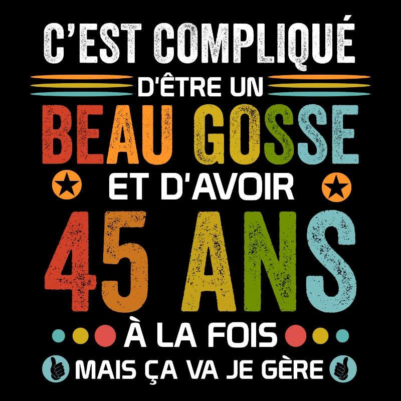 45 ans Cadeau Anniversaire 45 ans Drôle