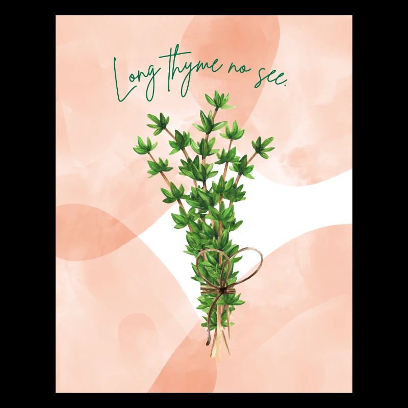 Long Thyme No See Herb Pun Design