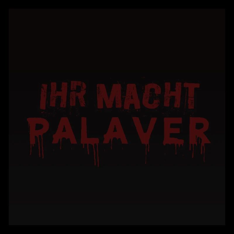 You make palaver
