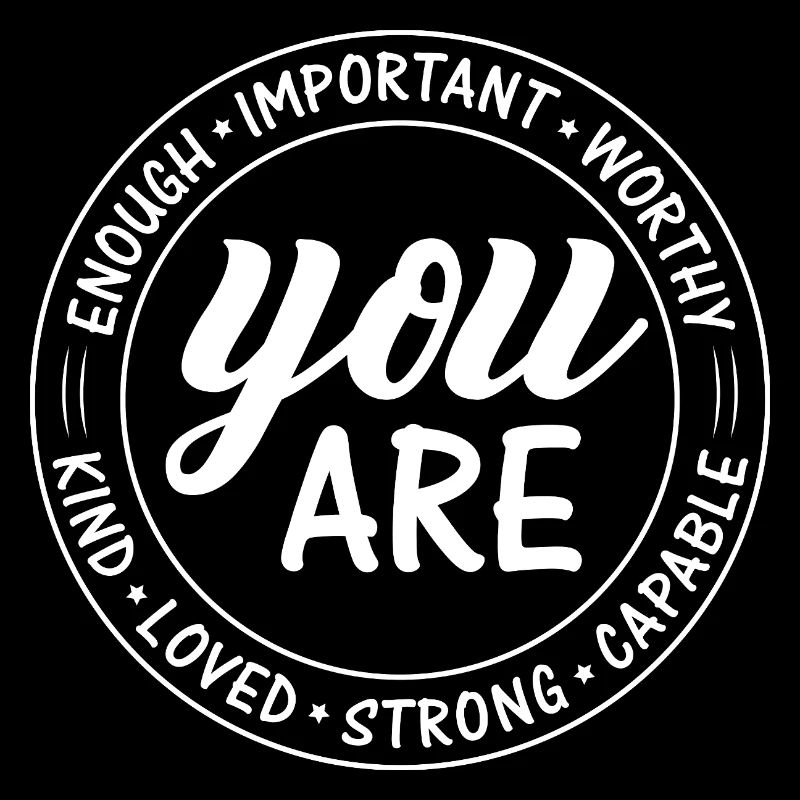 Inspiring You Are Enough Motif