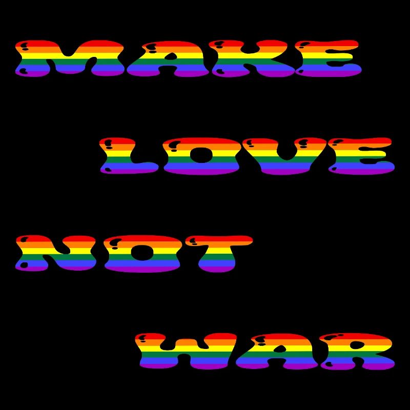 Make Love Not War – LGBTQ+ Pride Edition🌈