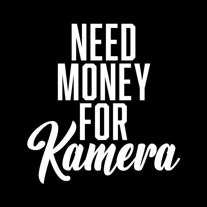 Need Money for Camera