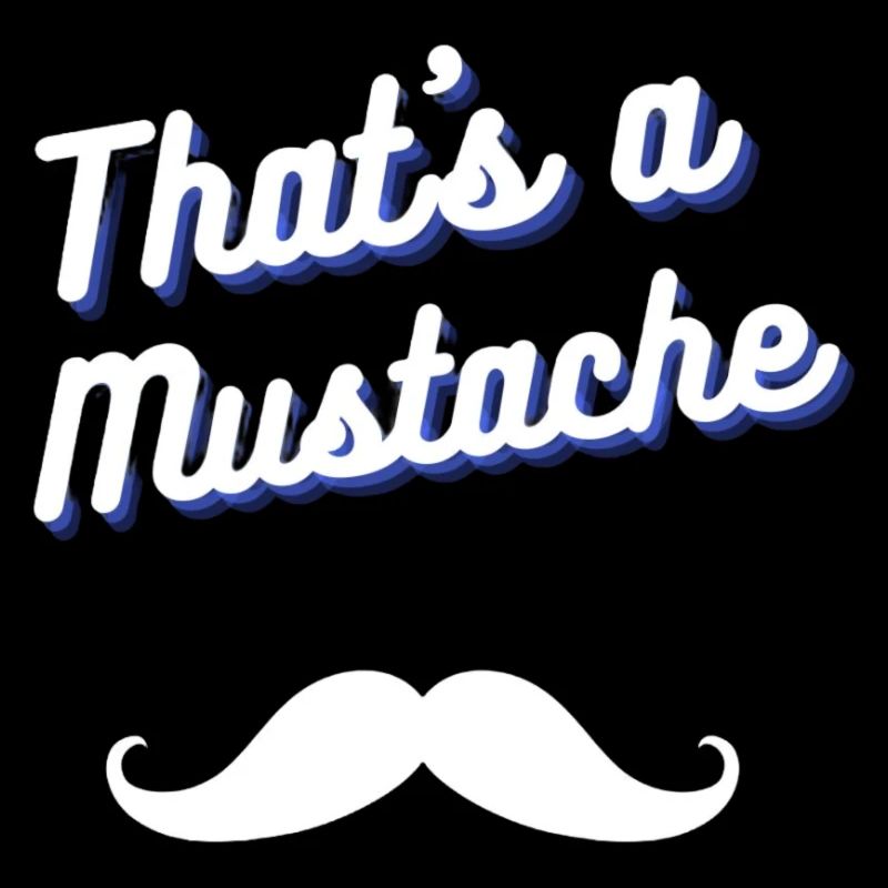C’est une moustache