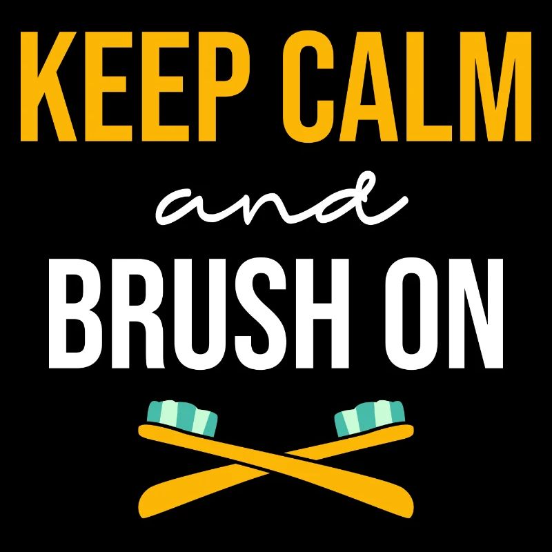 Keep Calm And Brush On Dentist Dental Dentistry De