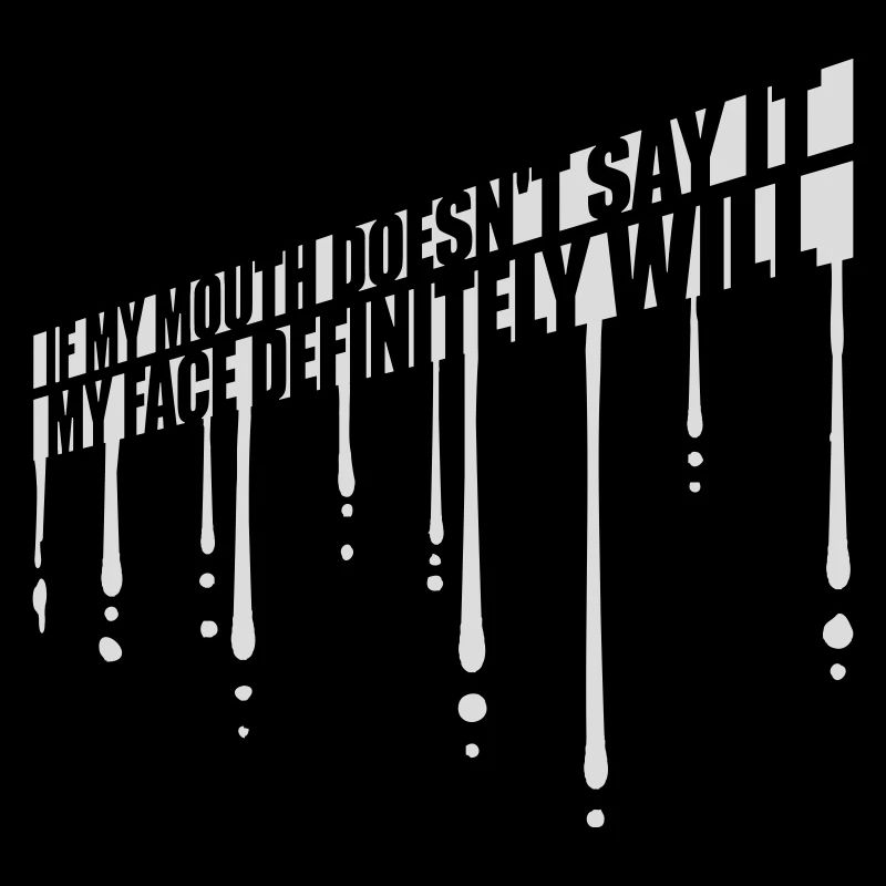 my face definitely will