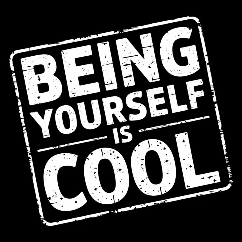 Being Yourself Is Cool 21