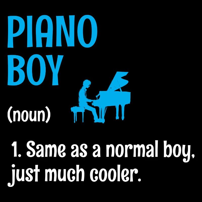 Piano Boy Same As A Normal Boy Juste beaucoup plus cool Pi