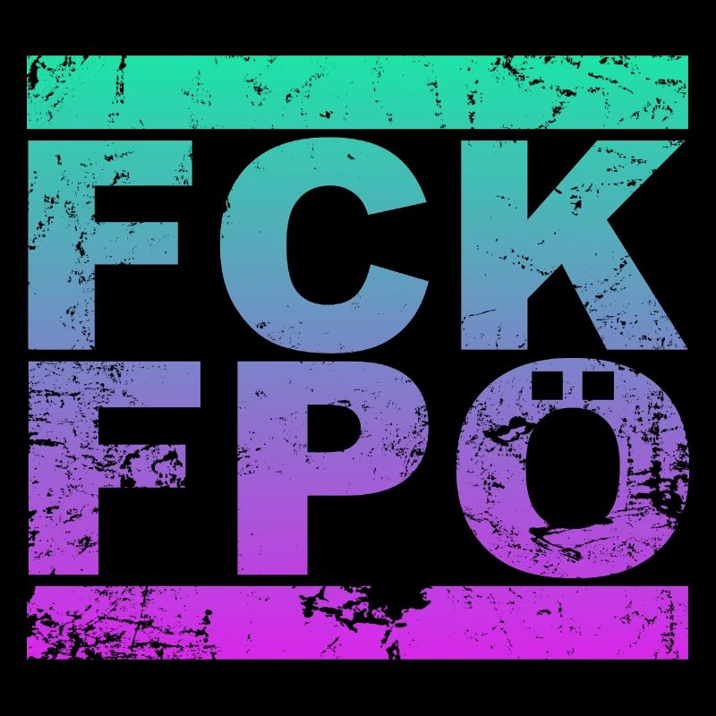 FCK FPÖ - Setting an example against the right (vintage)