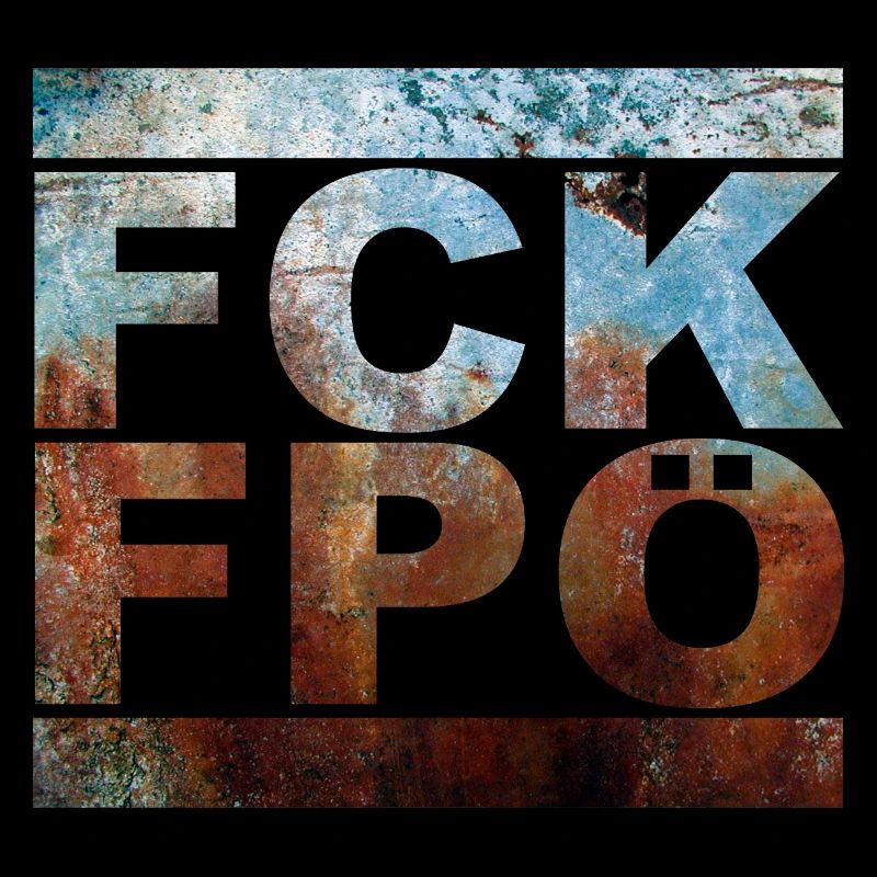 FCK FPÖ - Setting an example against the right (vintage)