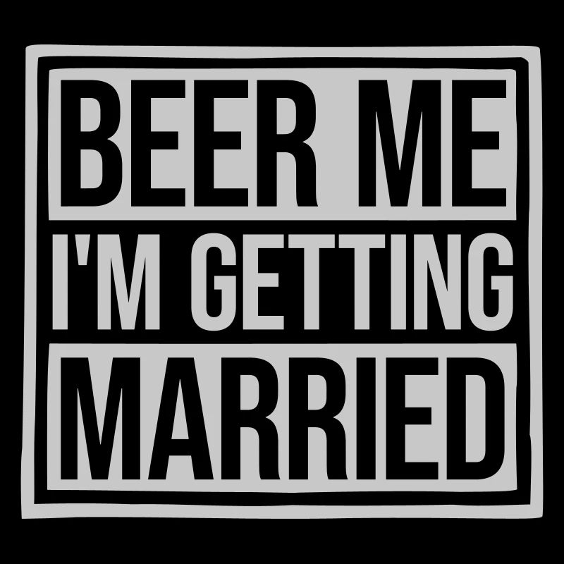 Beer Me Getting Married