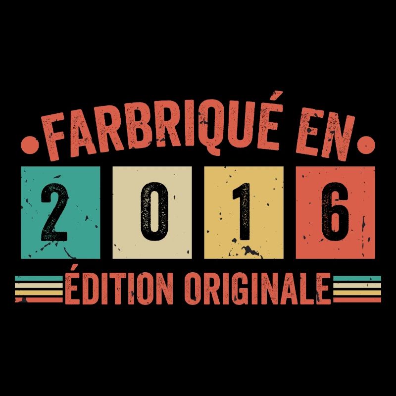 Fabriqué En 2016 édition Originale Cadeau d'annive