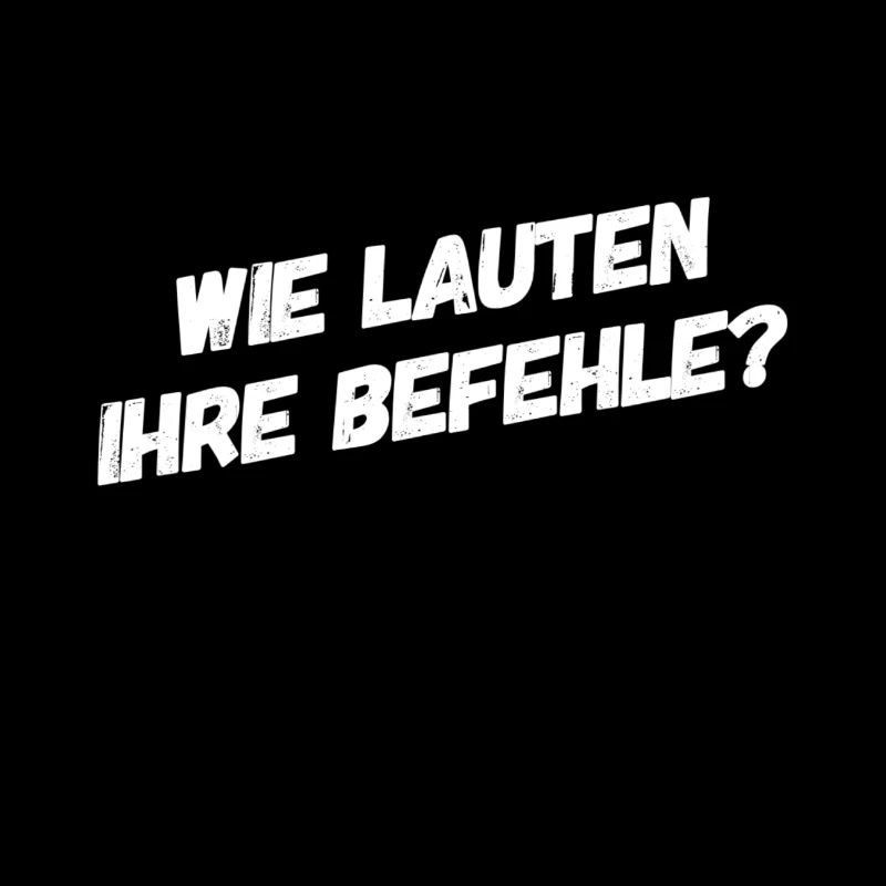 ich warte auf Befehle